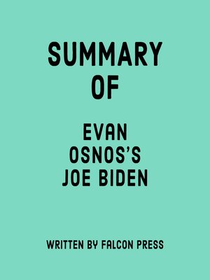 cover image of Summary of Evan Osnos's Joe Biden